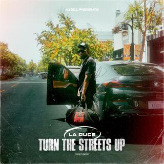 Turn The Streets Up