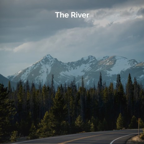 The River | Boomplay Music