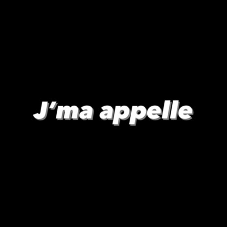 J’ma apelle | Boomplay Music