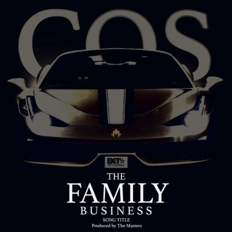 BET the Family Business (Original Soundtrack) | Boomplay Music