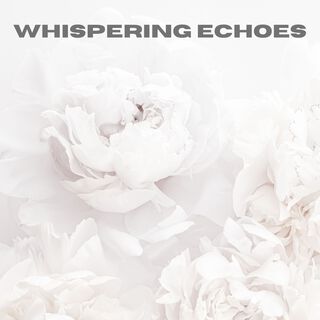 Whispering Echoes