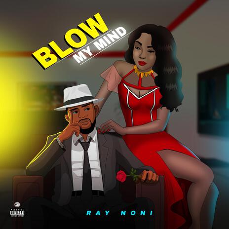 Blow my mind | Boomplay Music