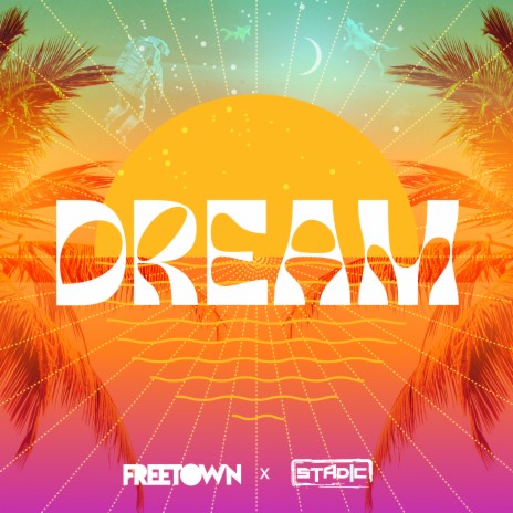 Dream ft. Stadic | Boomplay Music