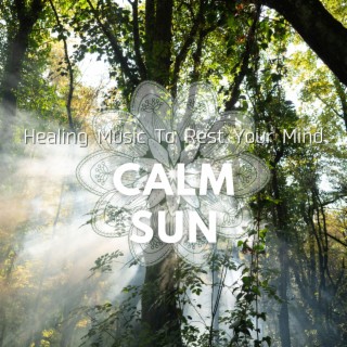 Healing Music To Rest Your Mind