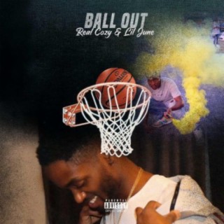 Ball Out ft. Lil June lyrics | Boomplay Music
