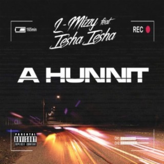 A Hunnit (feat. Iesha Iesha)