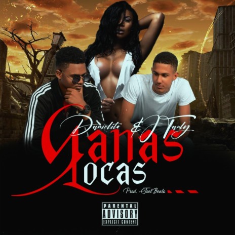 Ganas Locas ft. Danielito | Boomplay Music