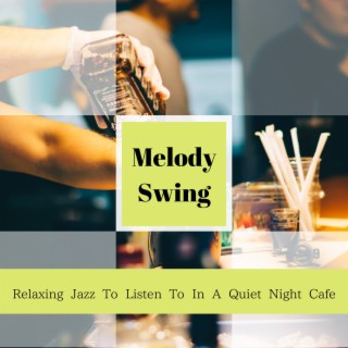 Relaxing Jazz To Listen To In A Quiet Night Cafe