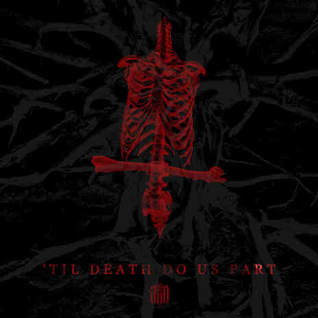 ’Til Death Do Us Part | Boomplay Music