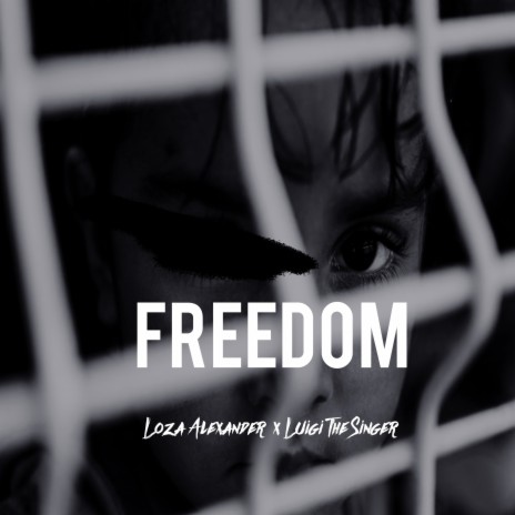 Freedom ft. Luigi The Singer | Boomplay Music