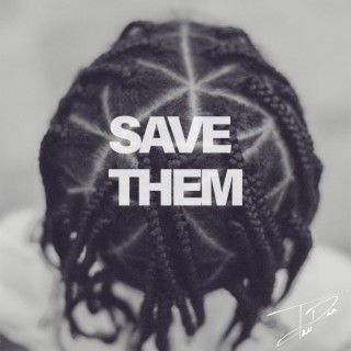 SAVE THEM