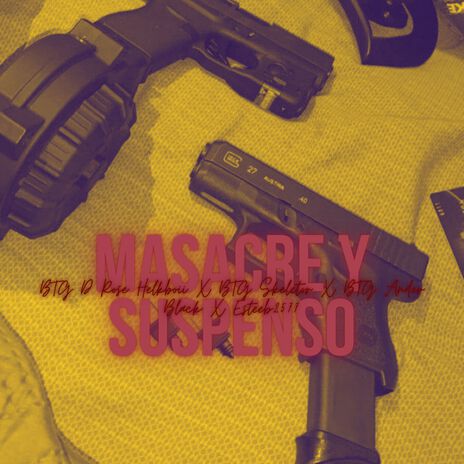 Masacre Y Suspenso ft. Ander Black, Btg Skeletor & Esteeb257 | Boomplay Music