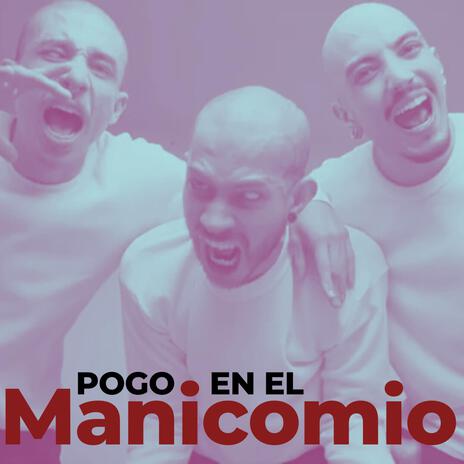 Pogo en el manicomio ft. Luno & Miercoles de Cenicero | Boomplay Music