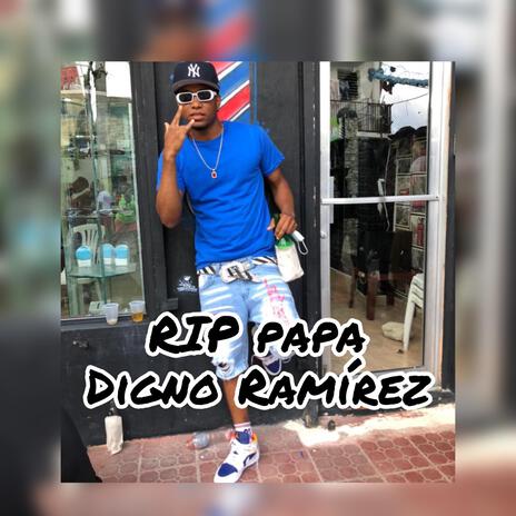 Rip papa Digno Ramirez | Boomplay Music