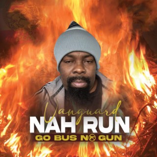 Nah Run Go Bus No Gun