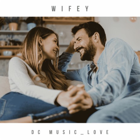 Wifey | Boomplay Music