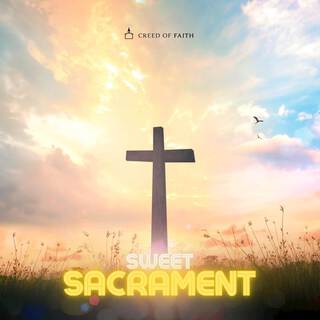 Sweet Sacrament - Hymn