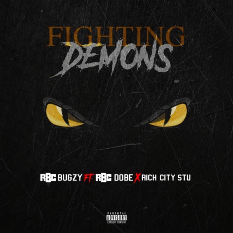 Fighting Demons (feat. RBC Dobe & Rich City Stu) | Boomplay Music