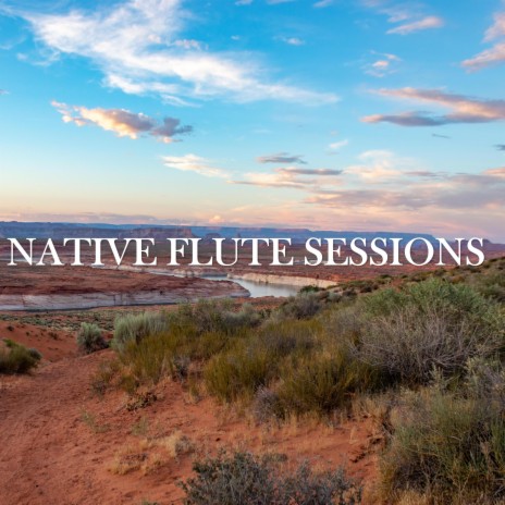 Native Flute Sessions (The River)