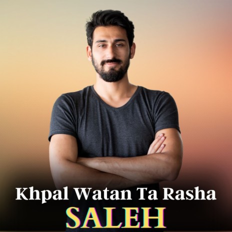 Khpal Watan Ta Rasha | Boomplay Music