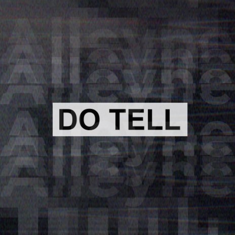 Do Tell | Boomplay Music