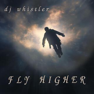 Fly Higher lyrics | Boomplay Music