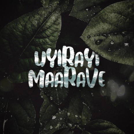 Uyirayi Maarave | Boomplay Music
