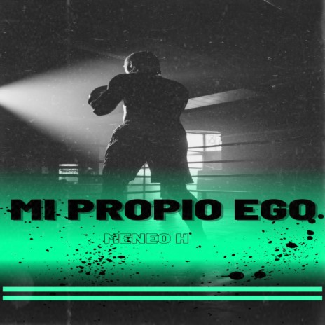 Mi Propio Ego | Boomplay Music