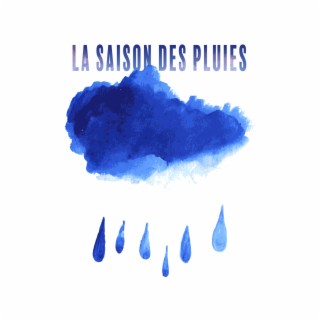 La saison des pluies: Refroidissement et contemplation