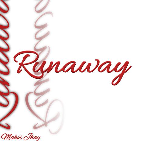 RUNAWAY | Boomplay Music