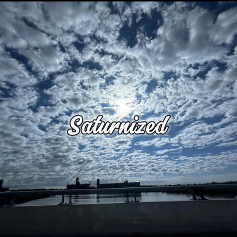 Saturnized | Boomplay Music