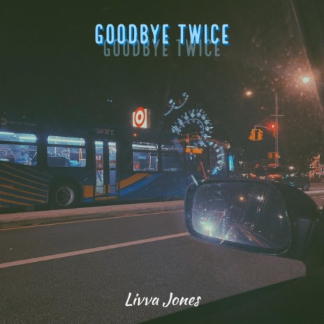 Goodbye Twice | Boomplay Music