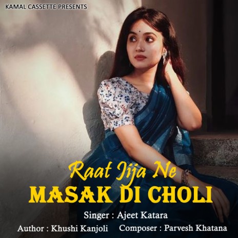 Raat Jija Ne Masak Di Choli | Boomplay Music