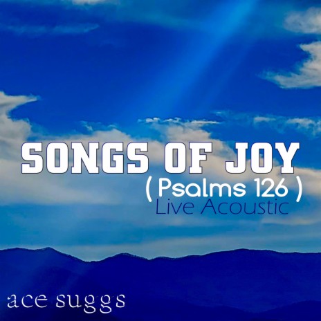 Songs Of Joy (Psalms 126)