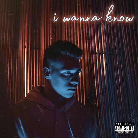 I Wanna Know | Boomplay Music