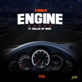 Engine Check (feat. DollasUp Nero)