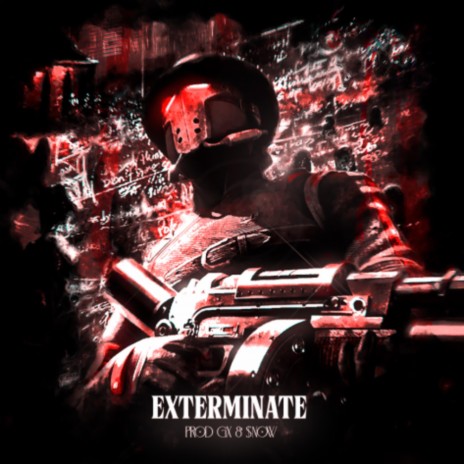EXTERMINATE ft. prodby$now | Boomplay Music