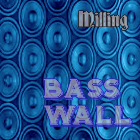 Bass Wall | Boomplay Music