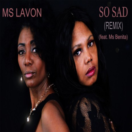 So Sad (feat. Ms Benita) (Remix) | Boomplay Music