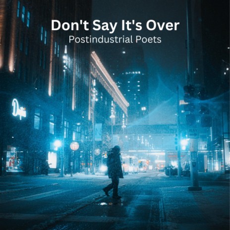 Don't Say It's Over | Boomplay Music