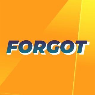 Forgot