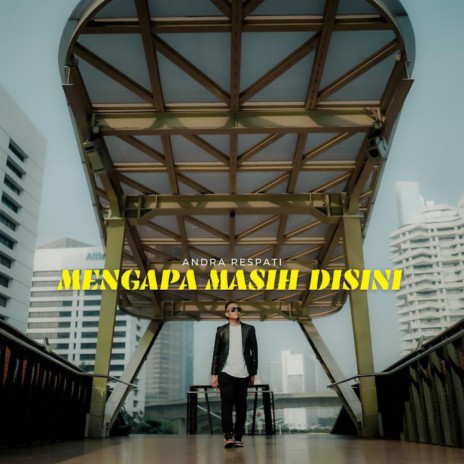 Mengapa Masih Disini | Boomplay Music