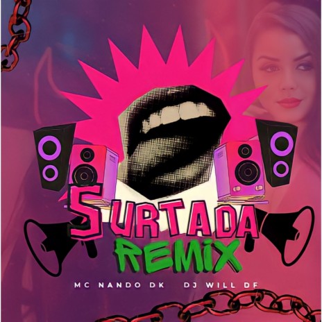 Surtada (Remix) ft. DJ WILL DF | Boomplay Music