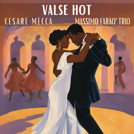 Valse Hot ft. Massimo Faraò Trio | Boomplay Music