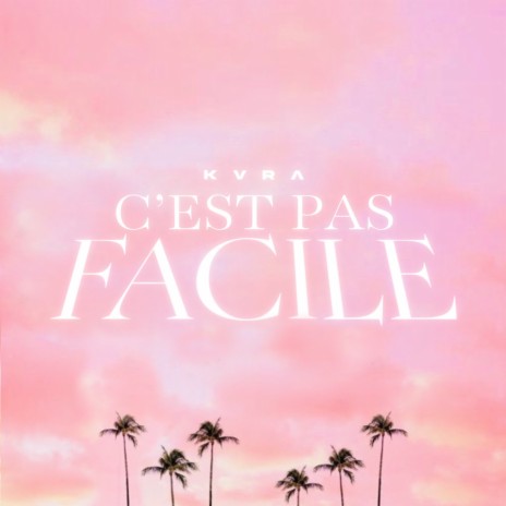 C'est pas facile | Boomplay Music