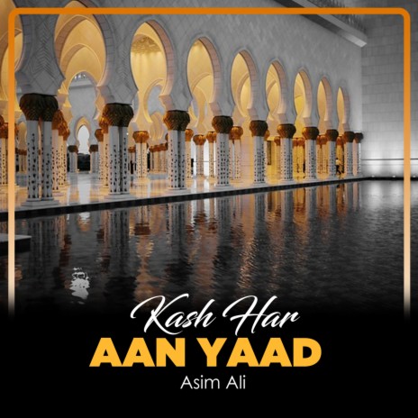 Kash Har Aan Yaad | Boomplay Music