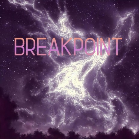 BREAKPOINT | Boomplay Music