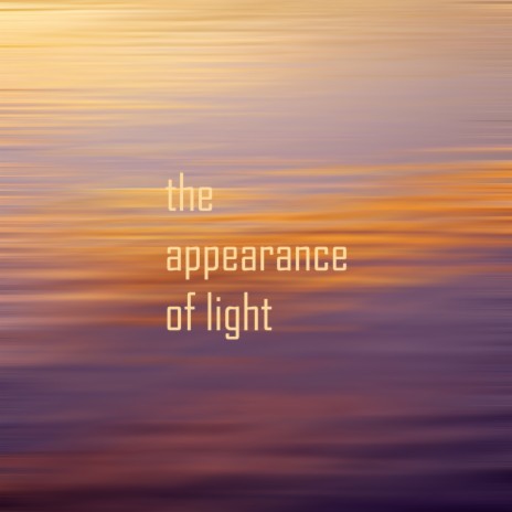 the appearance of light