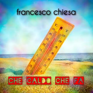 Che caldo che fa lyrics | Boomplay Music