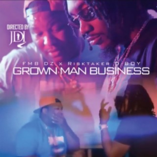 Grown Man Business (feat. FMB DZ)